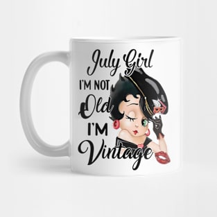 July Girl I'm Not Old I'm Vintage Mug